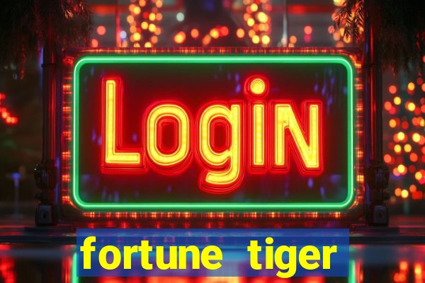 fortune tiger deposito de 1 real